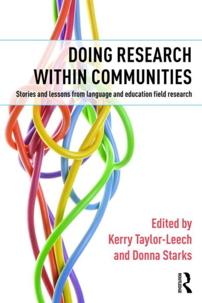 Doing Research within Communities: Stories and lessons from language and education field research / Edition 1