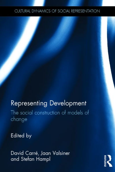 Representing Development: The social construction of models of change / Edition 1