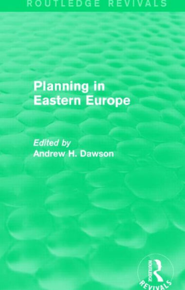 Planning Eastern Europe (Routledge Revivals)