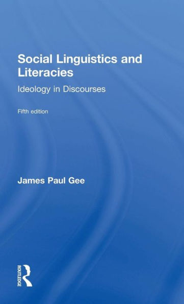 Social Linguistics and Literacies: Ideology in Discourses / Edition 5