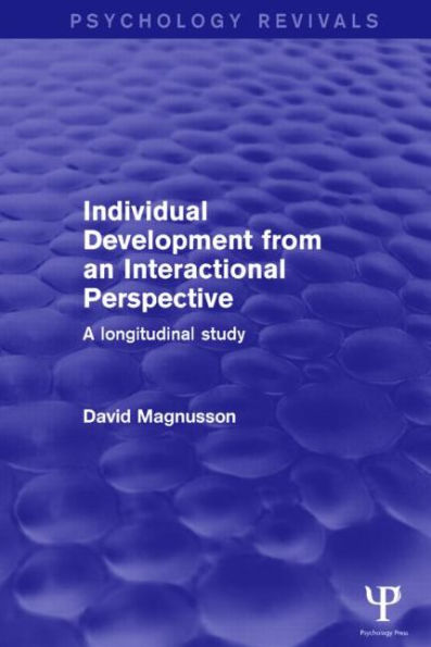 Individual Development from an Interactional Perspective (Psychology Revivals): A Longitudinal Study