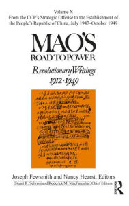 Title: Mao's Road to Power: Revolutionary Writings: Volume X / Edition 1, Author: Nancy Hearst
