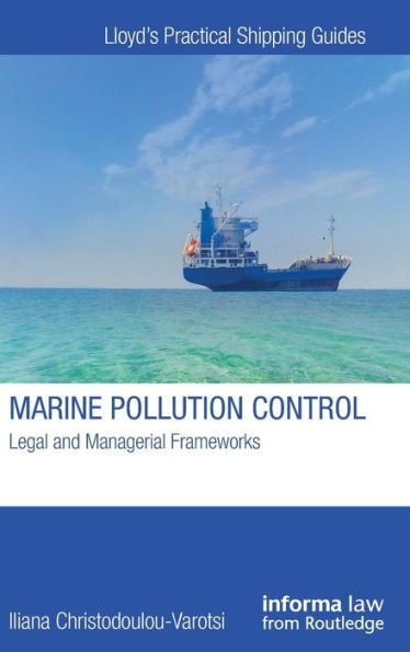 Marine Pollution Control: Legal and Managerial Frameworks / Edition 1