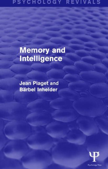 Memory and Intelligence (Psychology Revivals)