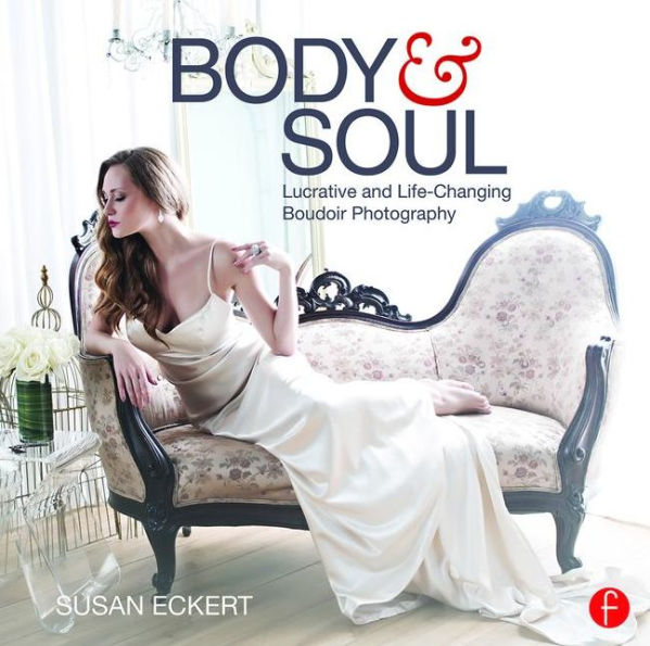 Body and Soul: Lucrative Life-Changing Boudoir Photography