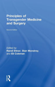 Title: Principles of Transgender Medicine and Surgery / Edition 2, Author: Randi Ettner