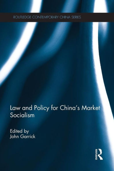 Law and Policy for China's Market Socialism