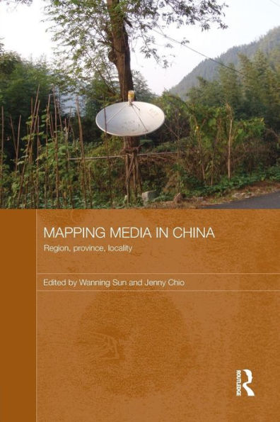 Mapping Media China: Region, Province, Locality