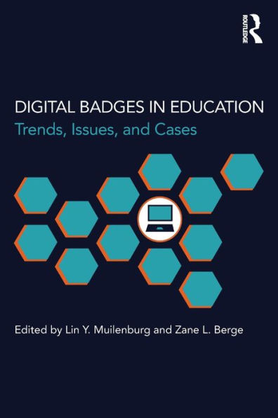 Digital Badges in Education: Trends, Issues, and Cases