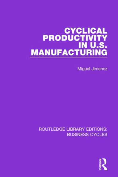 Cyclical Productivity US Manufacturing (RLE: Business Cycles)