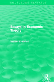 Title: Essays in Economic Theory (Routledge Revivals), Author: Vincent Crawford