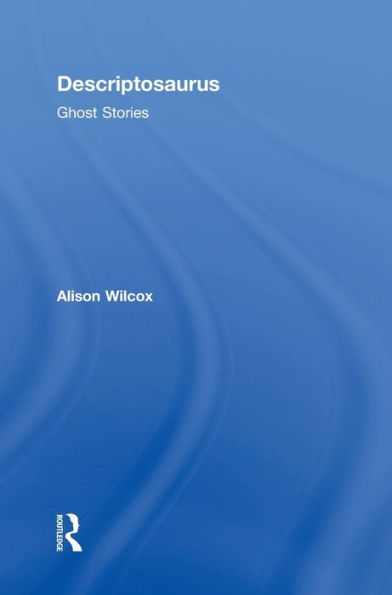 Descriptosaurus: Ghost Stories / Edition 1