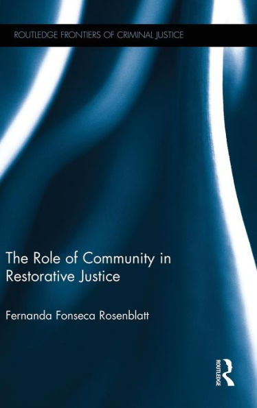 The Role of Community in Restorative Justice / Edition 1