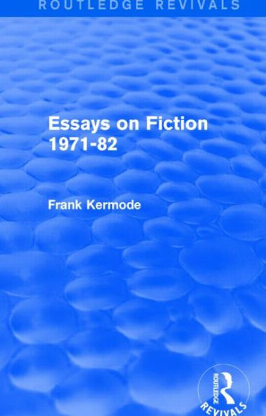 Essays on Fiction 1971-82 (Routledge Revivals)