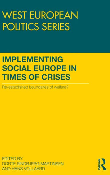 Implementing Social Europe in Times of Crises: Re-established Boundaries of Welfare?