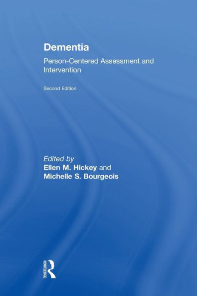 Dementia: Person-Centered Assessment and Intervention / Edition 2