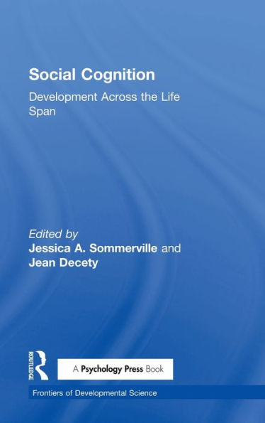 Social Cognition: Development Across the Life Span