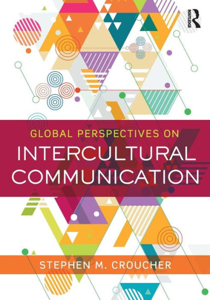 Global Perspectives on Intercultural Communication / Edition 1