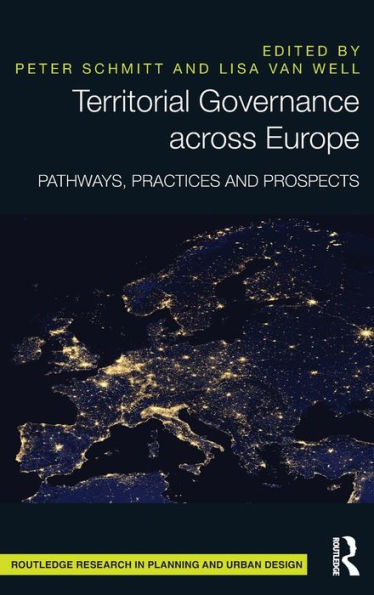 Territorial Governance across Europe: Pathways, Practices and Prospects / Edition 1