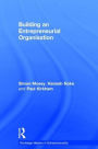 Building an Entrepreneurial Organisation / Edition 1