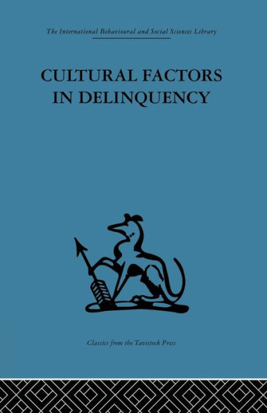 Cultural Factors in Delinquency / Edition 1