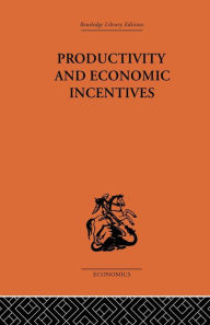 Title: Productivity and Economic Incentives / Edition 1, Author: J. P. Davidson