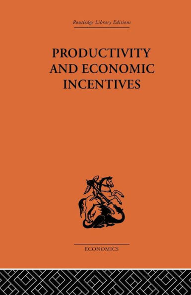 Productivity and Economic Incentives / Edition 1