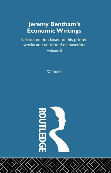 Jeremy Bentham's Economic Writings: Volume Two