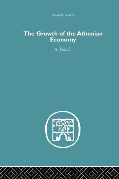 The Growth of the Athenian Economy / Edition 1