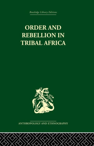 Order and Rebellion Tribal Africa