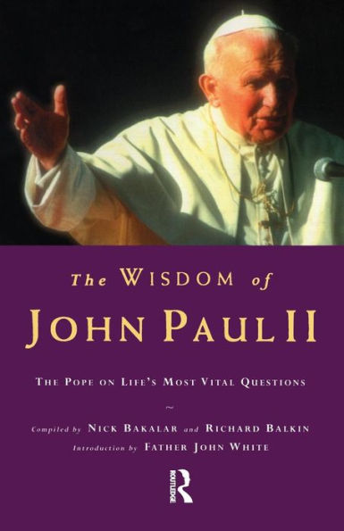 The Wisdom of John Paul II: The Pope on Life's Most Vital Questions / Edition 1