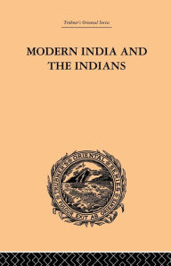 Title: Modern India and the Indians, Author: Monier Monier-Williams