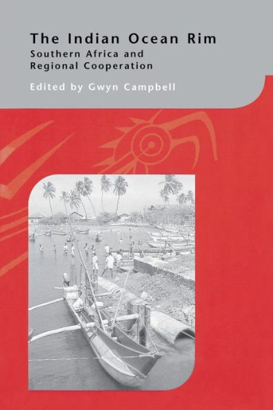 The Indian Ocean Rim: Southern Africa and Regional Cooperation