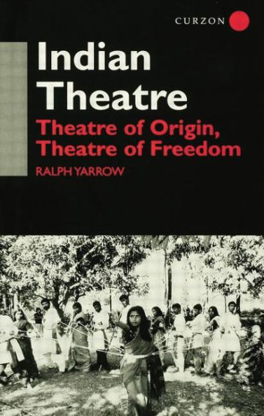 Indian Theatre: Theatre of Origin