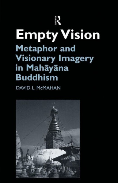 Empty Vision: Metaphor and Visionary Imagery Mahayana Buddhism