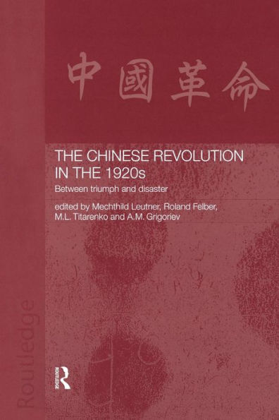 the Chinese Revolution 1920s: Between Triumph and Disaster