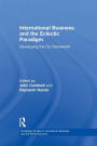 International Business and the Eclectic Paradigm: Developing the OLI Framework / Edition 1