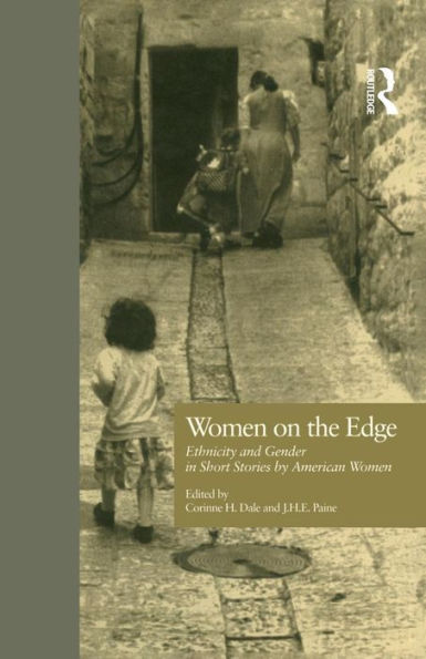 Women on the Edge: Ethnicity and Gender in Short Stories by American Women