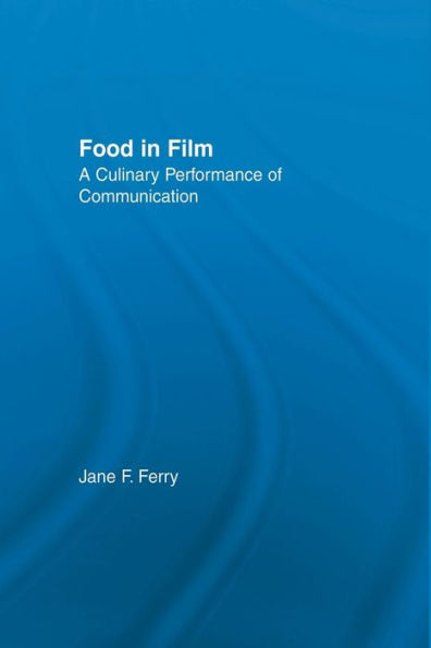 Food in Film: A Culinary Performance of Communication