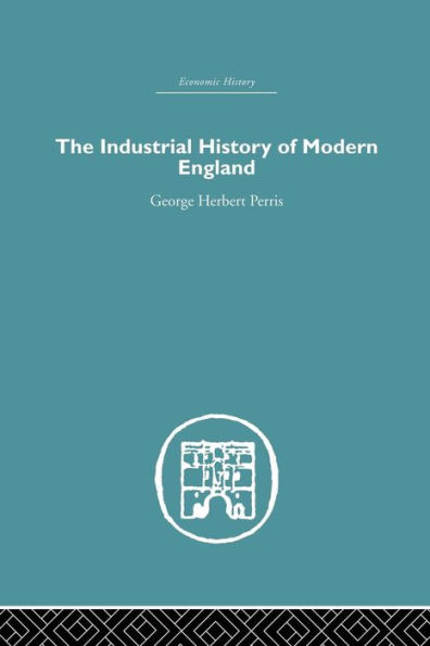 The Industrial History of Modern England / Edition 1