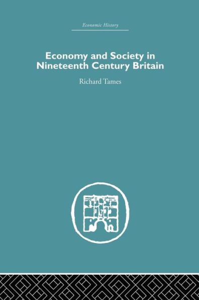 Economy and Society in 19th Century Britain / Edition 1