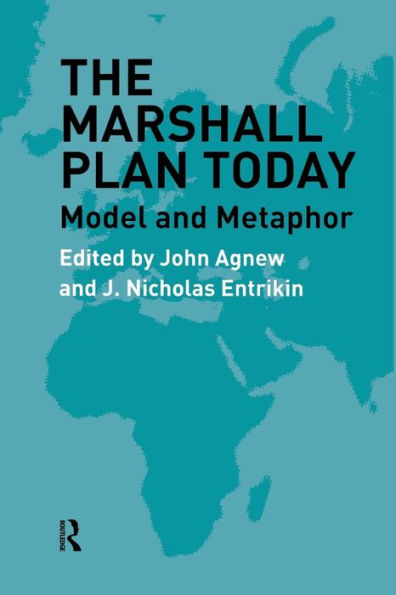 The Marshall Plan Today: Model and Metaphor / Edition 1