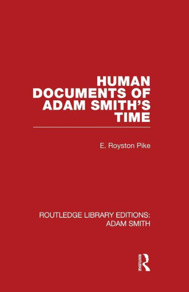 Human Documents of Adam Smith's Time / Edition 1