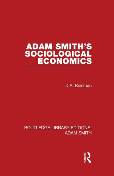 Adam Smith's Sociological Economics / Edition 1