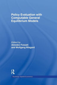 Title: Policy Evaluation with Computable General Equilibrium Models / Edition 1, Author: Amedeo Fossati