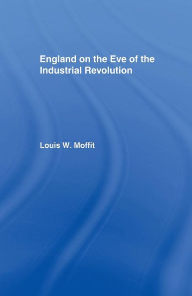 England on the Eve of Industrial Revolution / Edition 1