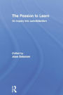 The Passion to Learn: An Inquiry into Autodidactism