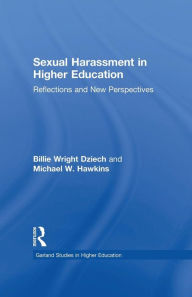 Title: Sexual Harassment and Higher Education: Reflections and New Perspectives / Edition 1, Author: Billie Wright Dziech