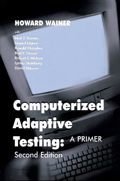 Computerized Adaptive Testing: A Primer