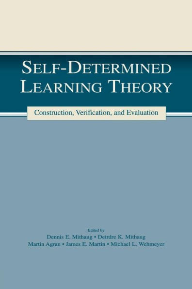 Self-determined Learning Theory: Construction, Verification, and Evaluation / Edition 1